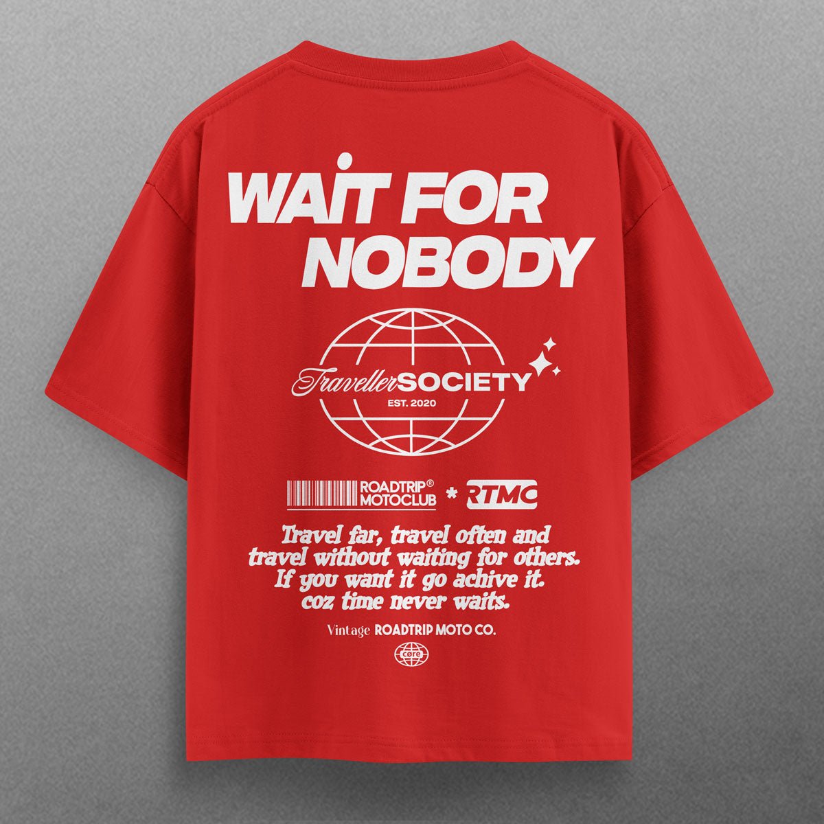 Buy Oversized streetwear WAIT FOR NOBODY T - SHIRT Online - RoadTrip®
