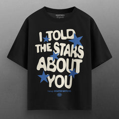 Told Stars About You Heavy Duty® Oversized T-Shirt.
