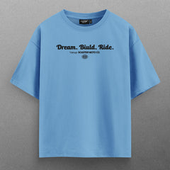 Buy Oversized streetwear DREAM BUILD RIDE T - SHIRT Online - RoadTrip®