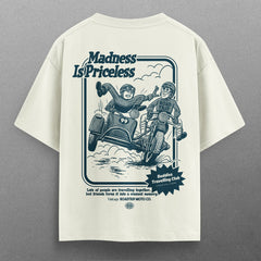 Buy Oversized streetwear MADNESS IS PRICELESS T - SHIRT Online - RoadTrip®
