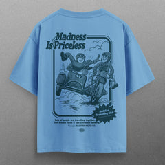 Buy Oversized streetwear MADNESS IS PRICELESS T - SHIRT Online - RoadTrip®